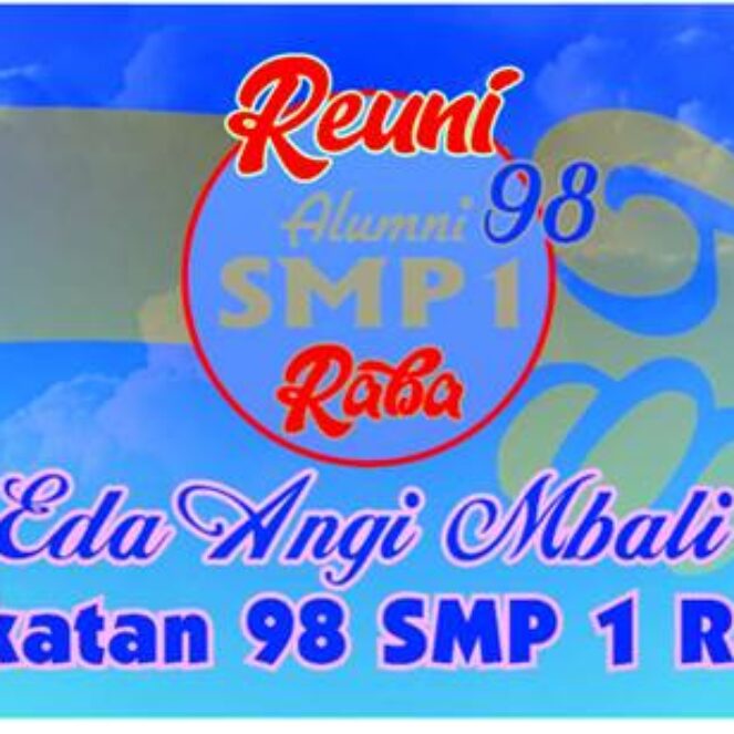 SMP 1 Raba Angkatan 98 “Eda Angi Mbali” di Ujung Ramadan 1440 H