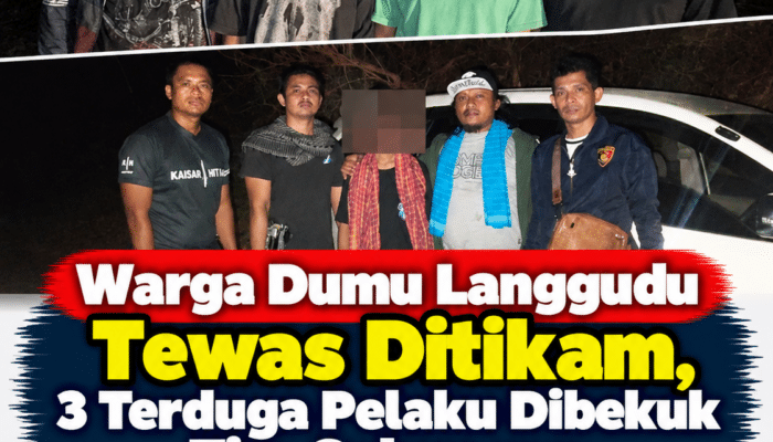 Warga Dumu Langgudu Tewas Ditikam, 3 Terduga Pelaku Dibekuk Tim Gabungan