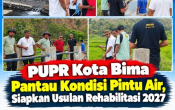 PUPR Kota Bima Pantau Kondisi Pintu Air, Siapkan Usulan Rehabilitasi 2027