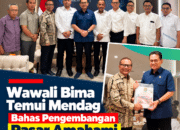 Wawali Bima Temui Mendag RI, Bahas Pengembangan Pasar Amahami dan Pasar Senggol