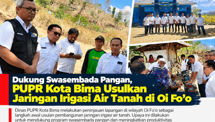 Dukung Swasembada Pangan, PUPR Kota Bima Usulkan Jaringan Irigasi Air Tanah di Oi Fo’o